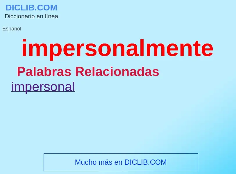 ¿Qué es impersonalmente? - significado y definición