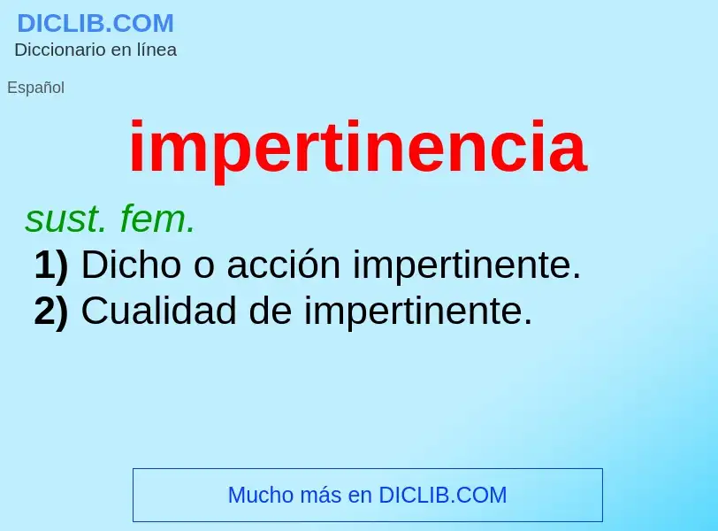 Was ist impertinencia - Definition