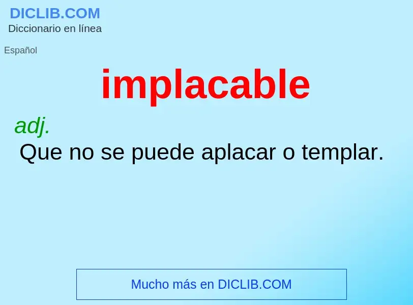 What is implacable - definition