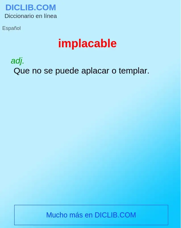 Wat is implacable - definition