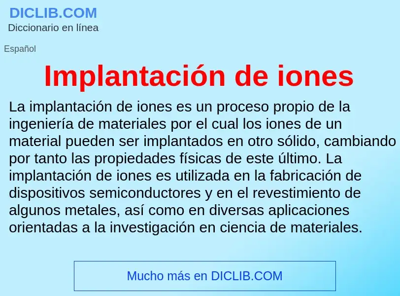 Wat is Implantación de iones - definition