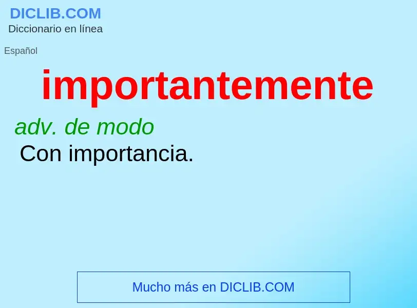 What is importantemente - definition