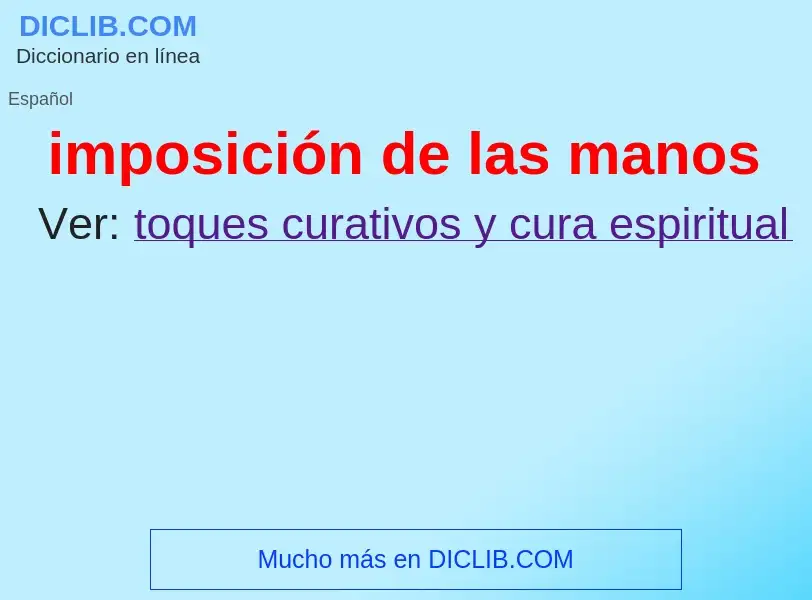 Was ist imposición de las manos - Definition