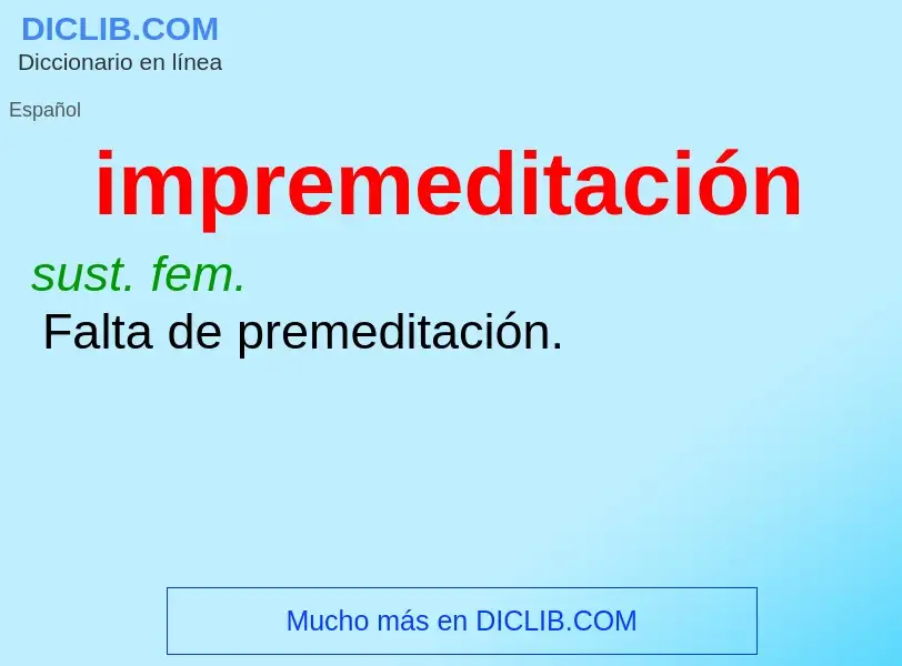 Wat is impremeditación - definition