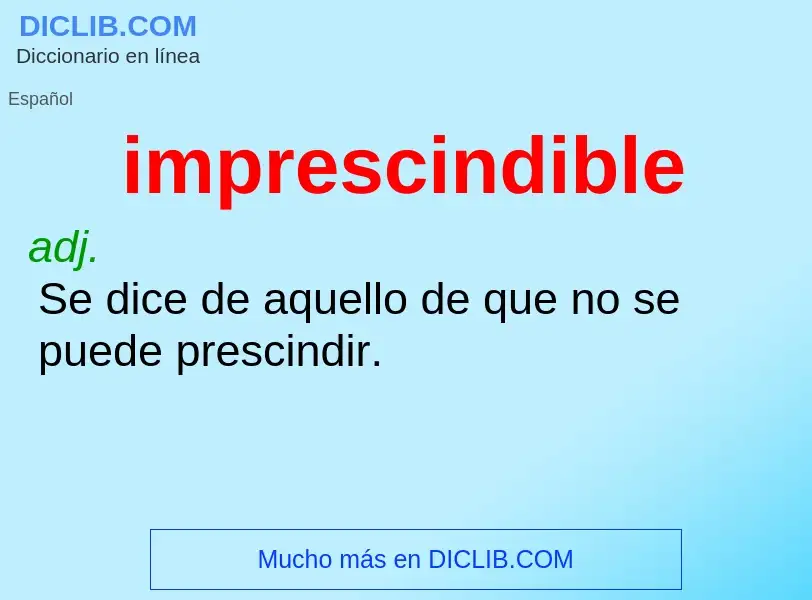 What is imprescindible - definition