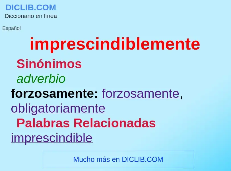 What is imprescindiblemente - definition