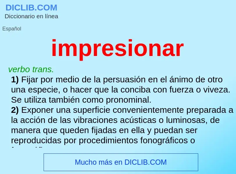 ¿Qué es impresionar? - significado y definición