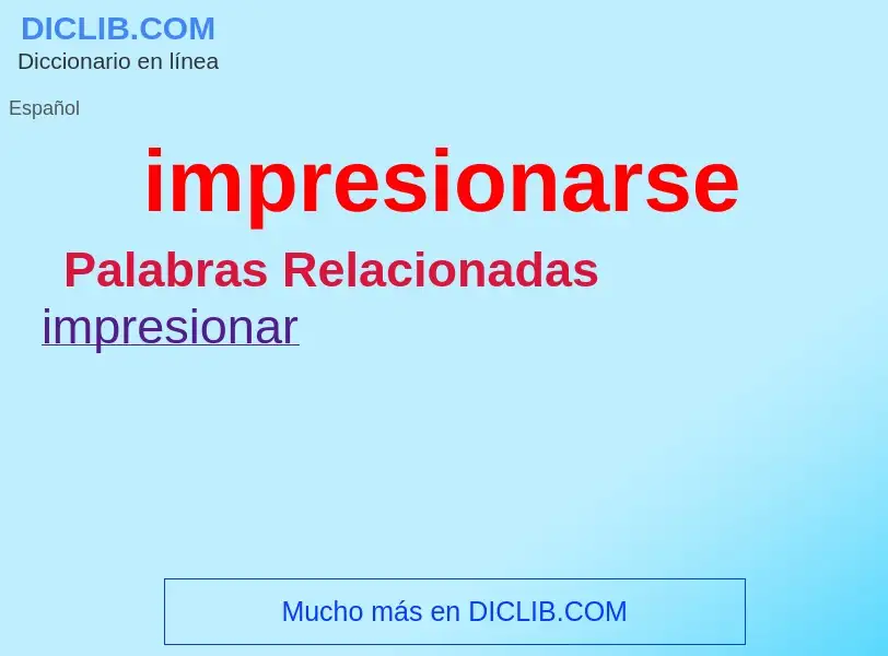 What is impresionarse - definition