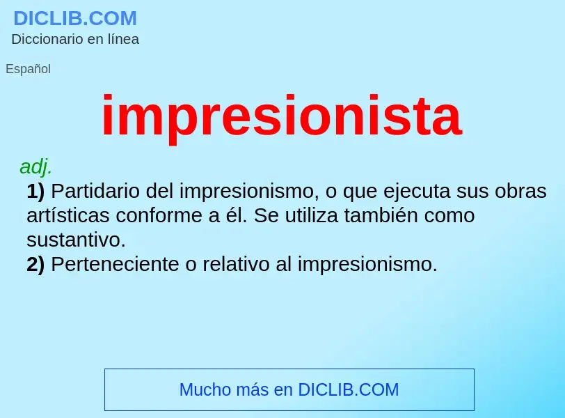 ¿Qué es impresionista? - significado y definición