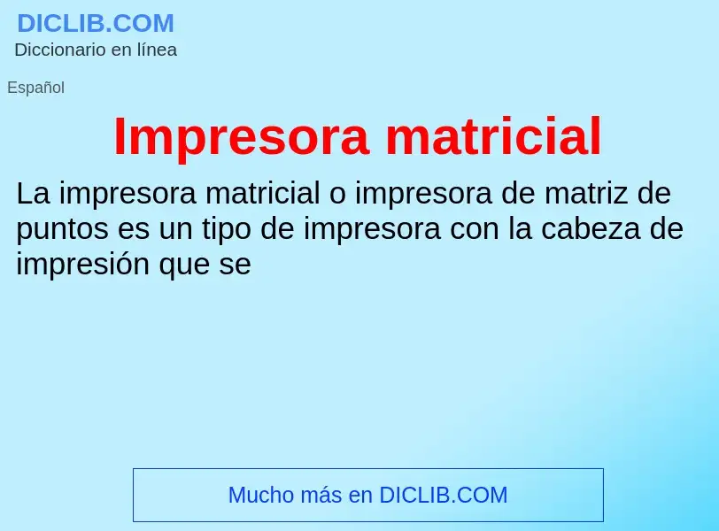 Wat is Impresora matricial - definition