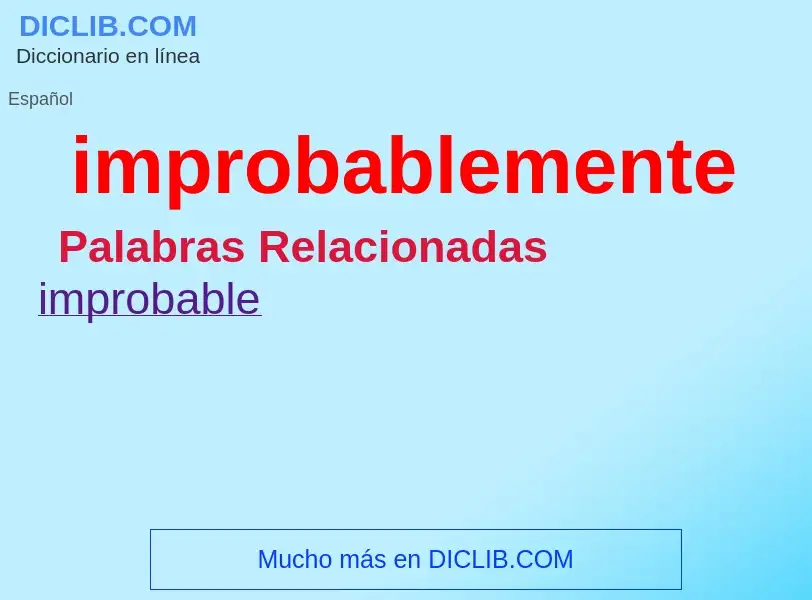 What is improbablemente - definition