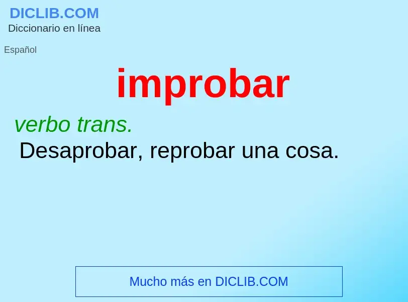 ¿Qué es improbar? - significado y definición