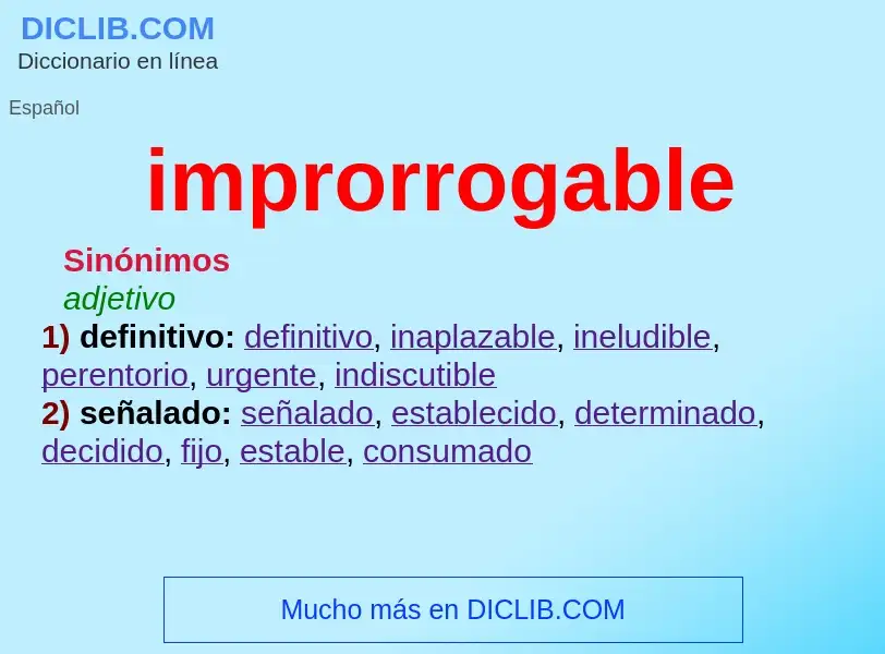 Was ist improrrogable - Definition