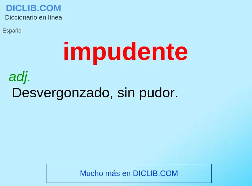 Wat is impudente - definition