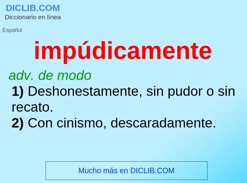 What is impúdicamente - definition