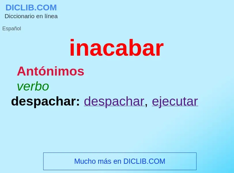 What is inacabar - meaning and definition