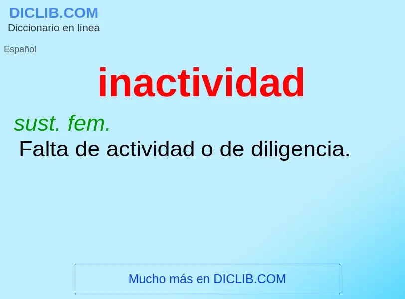 What is inactividad - meaning and definition