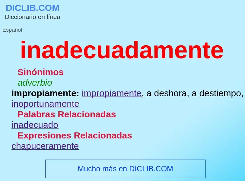 What is inadecuadamente - meaning and definition