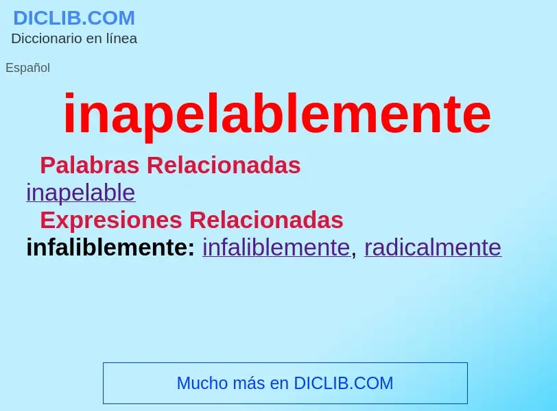 Wat is inapelablemente - definition