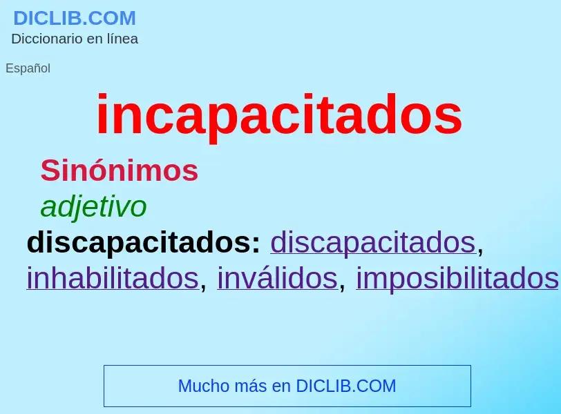 Wat is incapacitados - definition