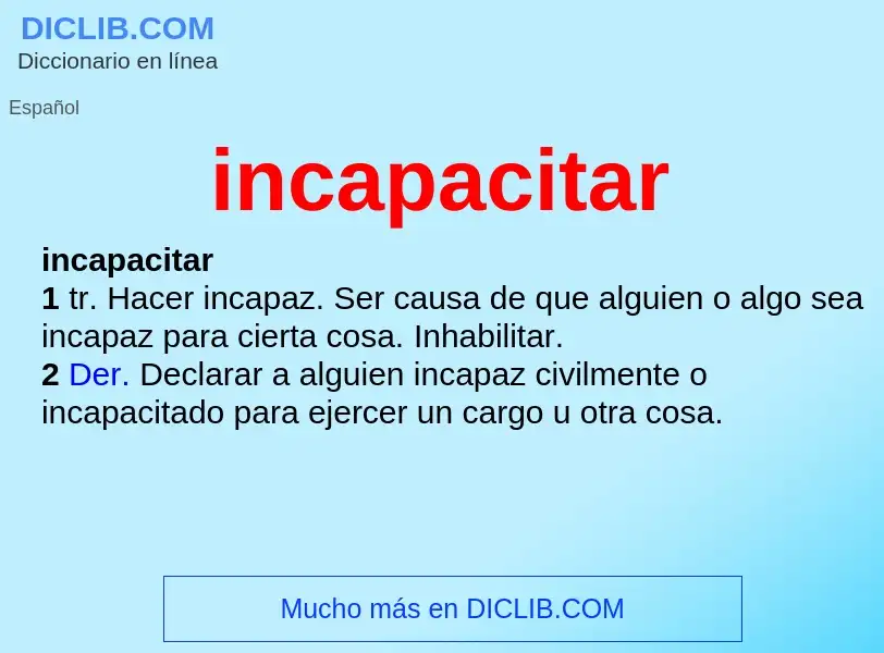 Wat is incapacitar - definition