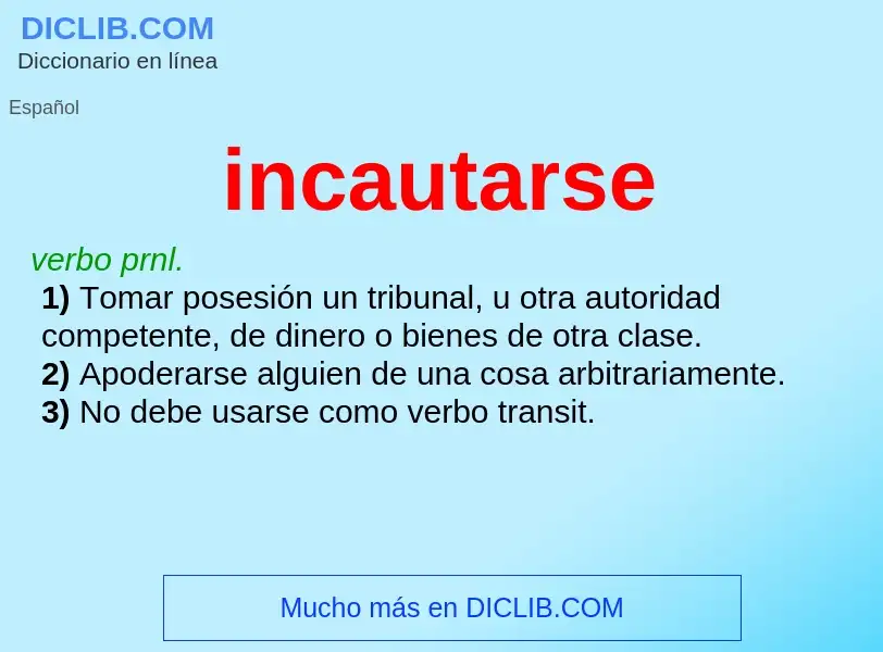 O que é incautarse - definição, significado, conceito