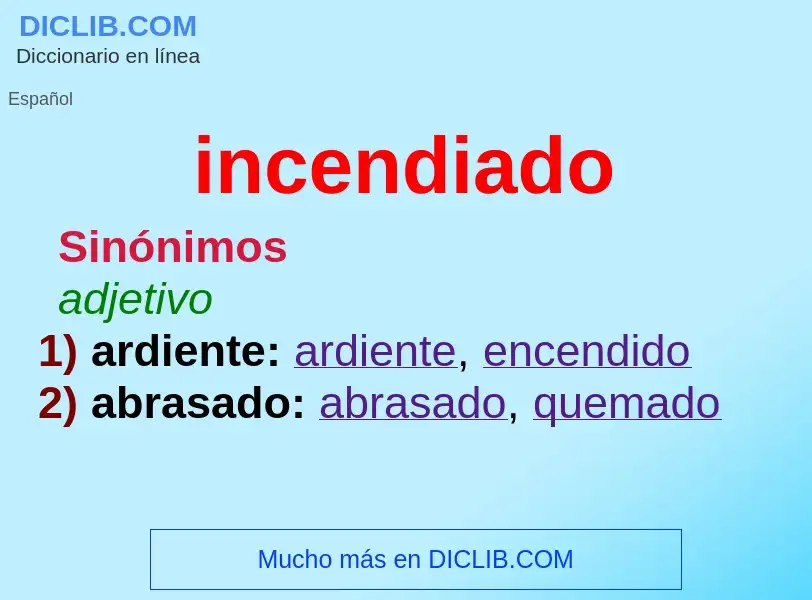 What is incendiado - definition