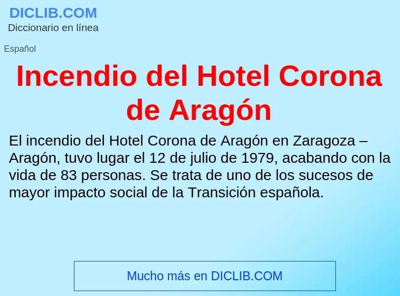 What is Incendio del Hotel Corona de Aragón - meaning and definition