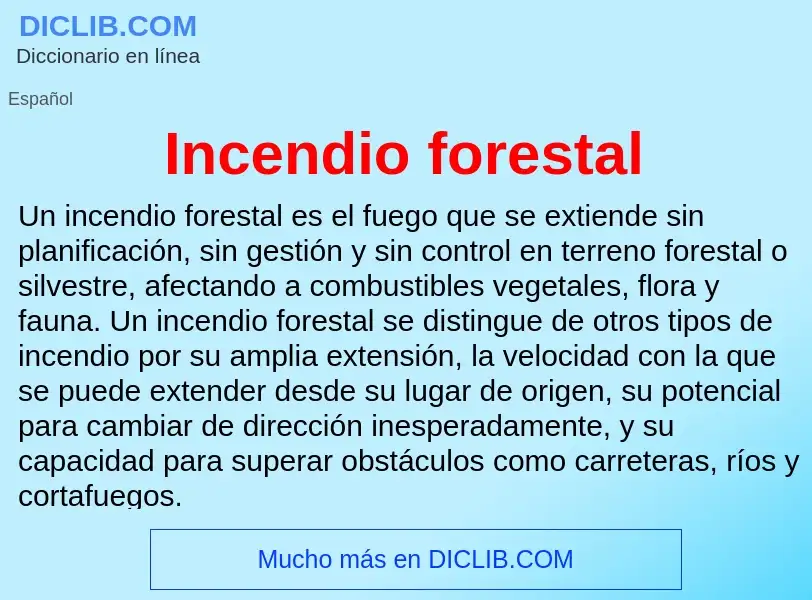 ¿Qué es Incendio forestal? - significado y definición