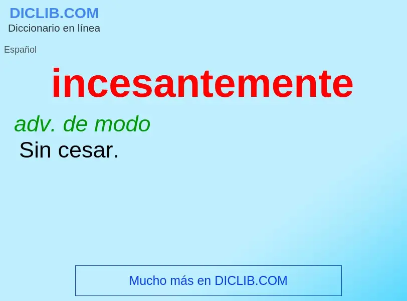 What is incesantemente - definition