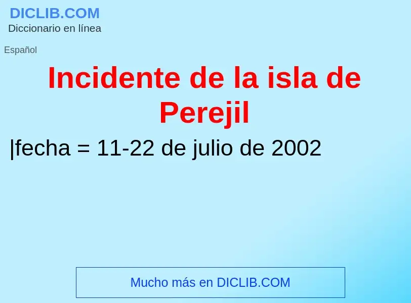 Что такое Incidente de la isla de Perejil - определение