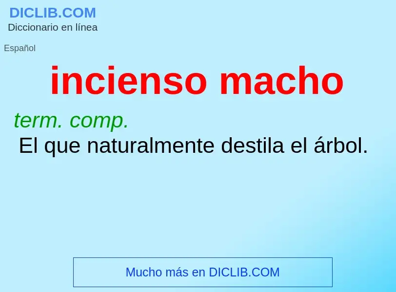 O que é incienso macho - definição, significado, conceito