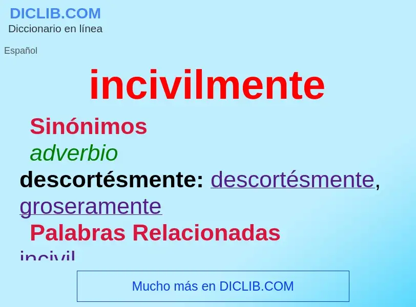 Wat is incivilmente - definition