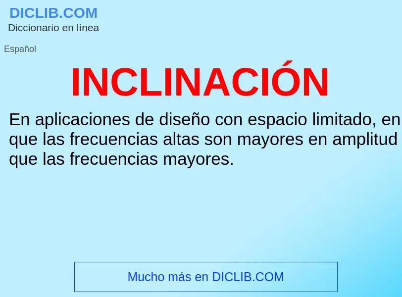 What is INCLINACIÓN - definition