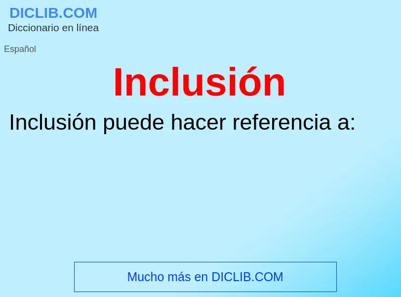 What is Inclusión - meaning and definition