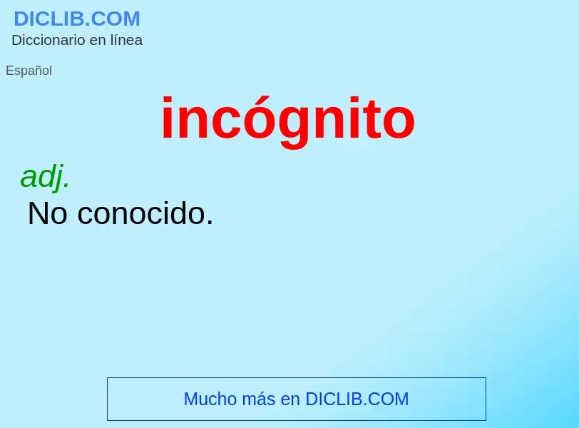 Wat is incógnito - definition