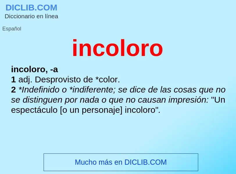 What is incoloro - meaning and definition