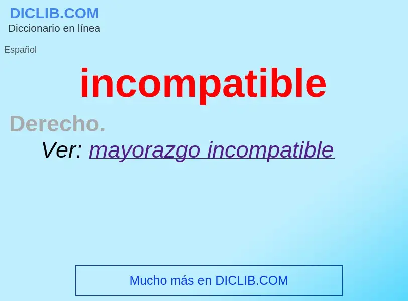 Che cos'è incompatible - definizione