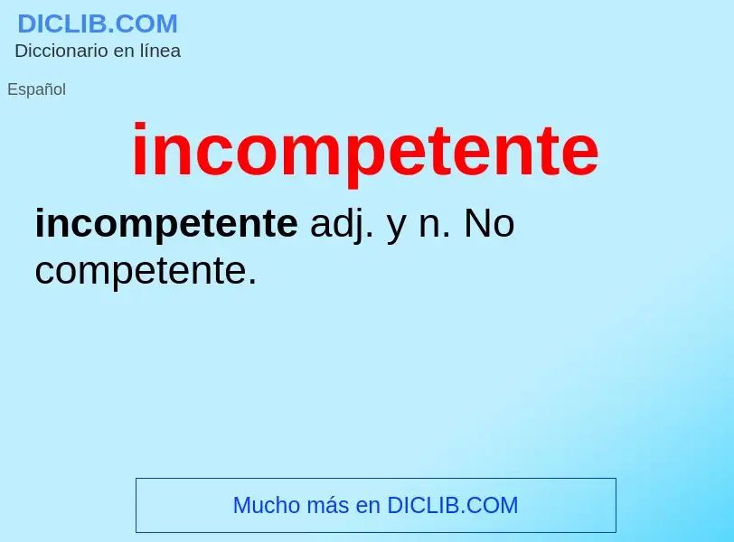 Wat is incompetente - definition