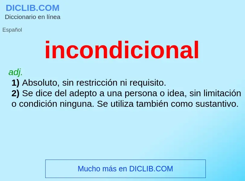 What is incondicional - definition