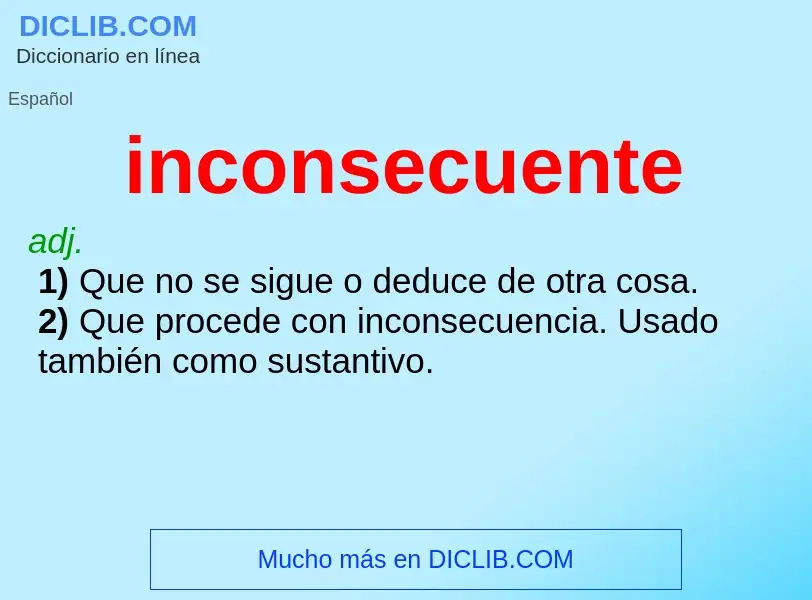 What is inconsecuente - meaning and definition