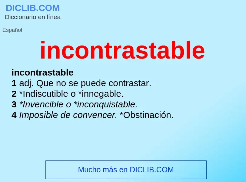 What is incontrastable - meaning and definition