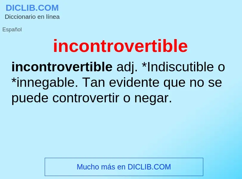 Wat is incontrovertible - definition