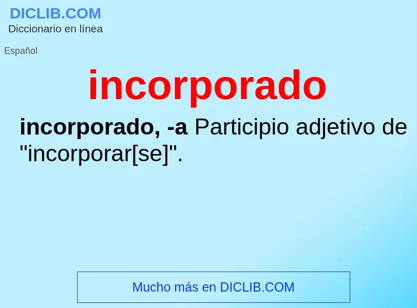 What is incorporado - meaning and definition