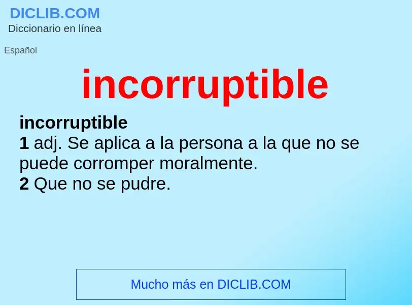 ¿Qué es incorruptible? - significado y definición