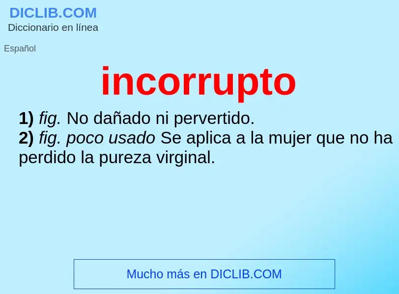 What is incorrupto - meaning and definition