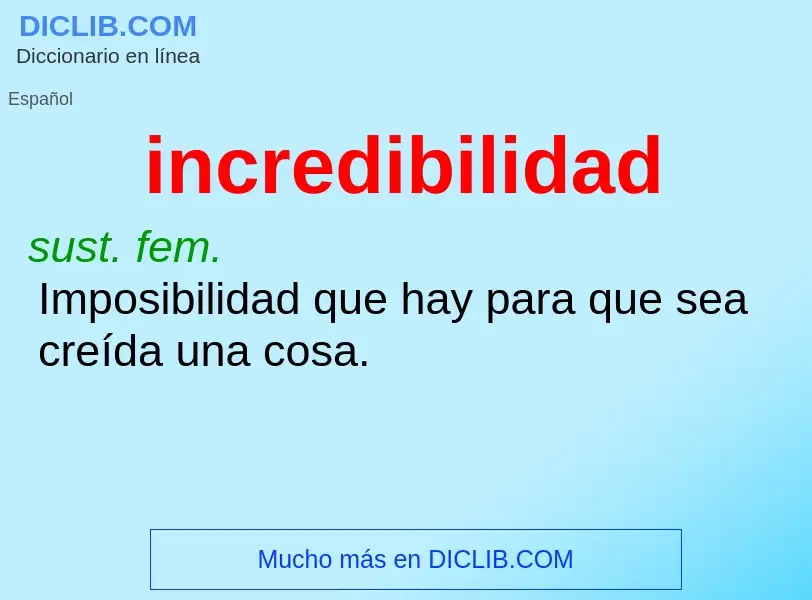 What is incredibilidad - definition