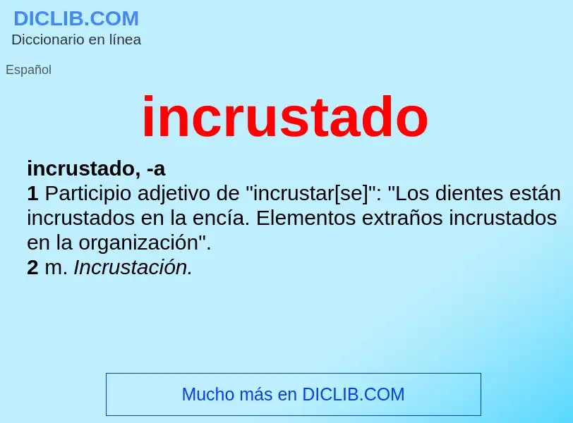 Was ist incrustado - Definition