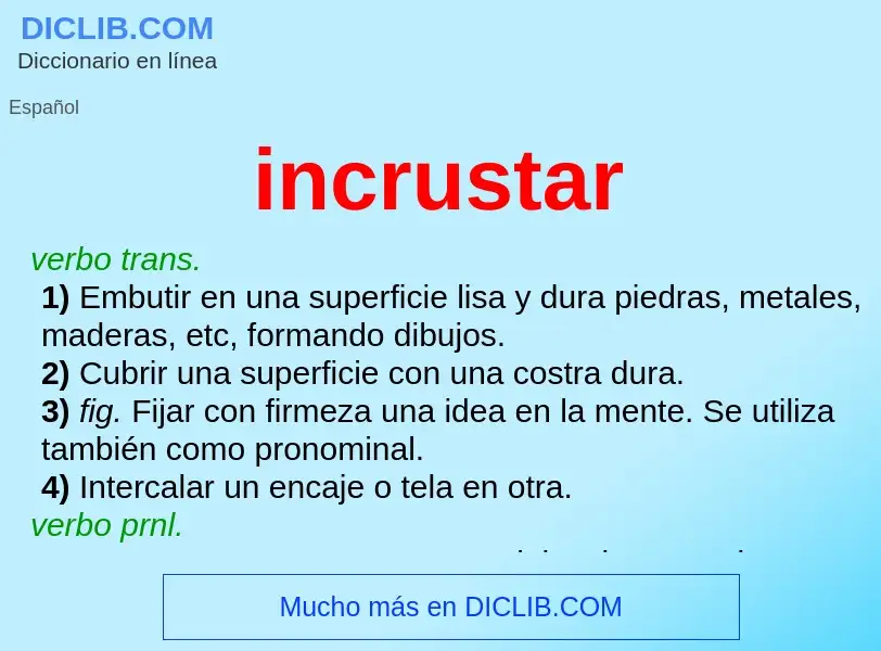 What is incrustar - meaning and definition