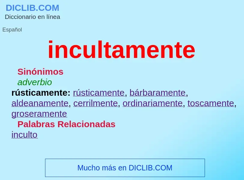 O que é incultamente - definição, significado, conceito